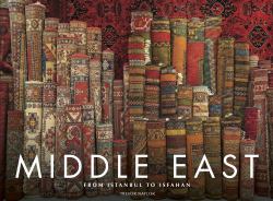 Middle East : Cities and Sands from Istanbul to Dubai