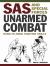 SAS and Special Forces Unarmed Combat : Hand-To-hand Fighting Skills