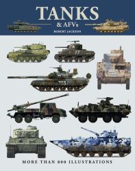 Tanks and AFVs : More Than 800 Illustrations