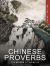 Chinese Proverbs : The Wisdom of Cheng Yu Chinese Proverbs : The Wisdom of Cheng Yu