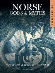 Norse Gods and Myths : Heroes and Legends of the Vikings