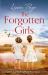 The Forgotten Girls : A Completely Heartbreaking World War 2 Historical Novel