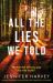 All the Lies We Told : An Unputdownable and Emotional Page-Turner Full of Suspense