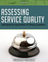 Assessing Service Quality : Satisfying the Expectations of Library Customers
