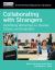 Collaborating with Strangers : Facilitating Workshops in Libraries, Classes, and Nonprofits