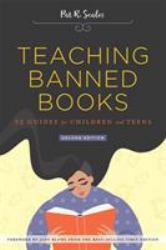 Teaching Banned Books : 32 Guides for Children and Teens