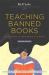 Teaching Banned Books : 32 Guides for Children and Teens