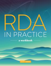 RDA in Practice : A Workbook