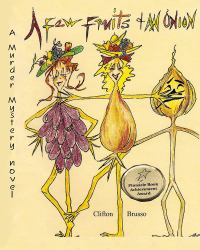 A Few Fruits and an Onion : A Murder Mystery Novel
