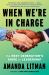 When We're in Charge : The Next Generation's Guide to Leadership When We're in Charge : The Next Generation's Guide to Leadership