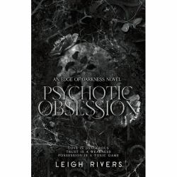 Psychotic Obsession : An Edge of Darkness Novel
