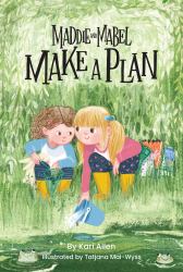 Maddie and Mabel Make a Plan : Book 4