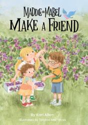 Maddie and Mabel Make a Friend : Book 6