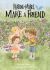 Maddie and Mabel Make a Friend : Book 6