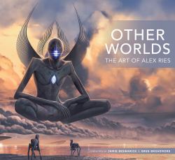 Other Worlds: the Art of Alex Ries