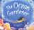 The Ocean Gardener