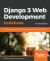 Django 3 Web Development Cookbook : Actionable Solutions to Common Problems in Python Web Development, 4th Edition