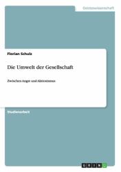 Die Umwelt der Gesellschaft : Zwischen Angst und Aktionismus