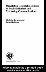 Qualitative Research Methods in Public Relations and Marketing Communications