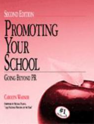 Promoting Your School : Going Beyond PR