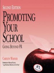Promoting Your School : Going Beyond PR