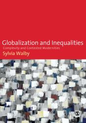 Globalization and Inequalities : Complexity and Contested Modernities