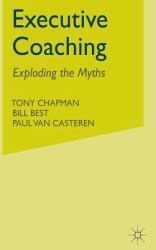 Executive Coaching : Exploding the Myths