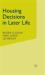 Housing Decisions in Later Life Housing Decisions in Later Life