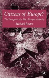 Citizens of Europe? : The Emergence of a Mass European Identity