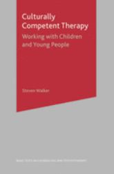 Culturally Competent Therapy : Working with Children and Young People