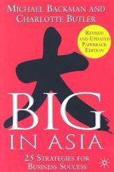 Big in Asia : 25 Strategies for Business Success