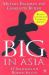 Big in Asia : 25 Strategies for Business Success