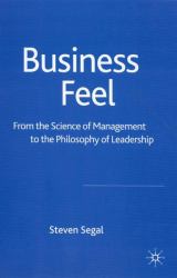 Business Feel : From the Science of Management to the Philosophy of Leadership