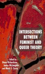 Intersections Between Feminist and Queer Theory : Genders and Sexualities in the Social Sciences