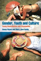 Gender, Youth and Culture : Young Masculinities and Femininities