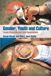 Gender, Youth and Culture : Young Masculinities and Femininities