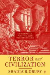 Terror and Civilization : Christianity, Politics, and the Western Psyche