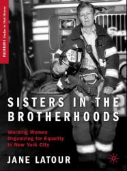 Sisters in the Brotherhoods : Working Women Organizing for Equality in New York City