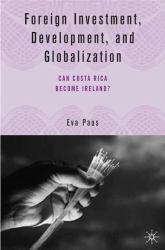 Foreign Investment, Development, and Globalization : Can Costa Rica Become Ireland?