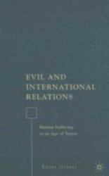 Evil and International Relations : Human Suffering in an Age of Terror