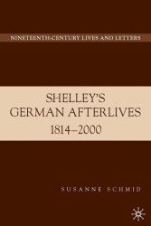 Shelley's German Afterlives, 1814-2000