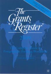 The Grants Register 2009 : The Complete Guide to Postgraduate Funding Worldwide