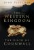 The Western Kingdom : The Birth of Cornwall The Western Kingdom : The Birth of Cornwall