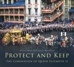 Protect and Keep : The Coronation of Queen Elizabeth II