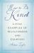 How to Be Kind : Little Examples of Selflessness and Courtesy How to Be Kind : Little Examples of Selflessness and Courtesy