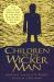Children of the Wicker Man : The True Story Behind One of the Most Remarkable Films Ever Made