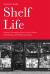 Shelf Life : A Journey Through the Past, Present and Future of Bookselling and Publishing in Britain