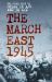 The March East, 1945 : The Final Days of Oflag IX A/H and A/Z
