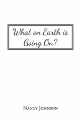 What on Earth Is Going On?