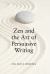 Zen and the Art of Persuasive Writing
